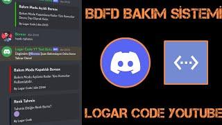 BDFD BAKIM SİSTEMİ! | LOGAR CODE