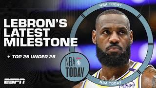 LeBron joins Kareem with latest milestone  Lakers' issues to fix  Top 25 under 25  | NBA Today