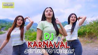 DJ SPECIAL KARNAVAL SET FIRE TO THE RAIN BASS FULL ENJOY