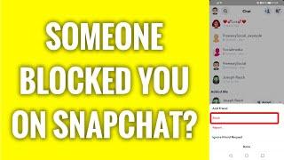 Find Out If Someone Blocked You On Snapchat