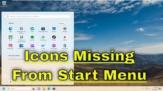 Icons Missing From Start Menu on Windows 11 [Solution]