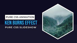 Awesome image slideshow with Ken burns effect using CSS