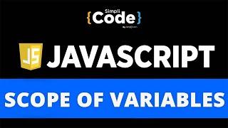 Scope Of Variables In JavaScript | Global & Local | JavaScript Tutorial For Beginners | SimpliCode