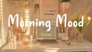 [Playlist] Morning Mood  Music that makes u more inspired to study & work