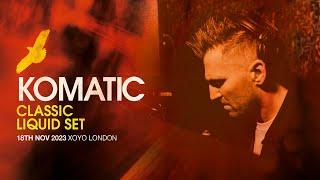 Komatic Classic Liquid Set - LIVE from XOYO London