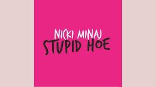 Nicki Minaj - Stupid Hoe (Official Clean Audio)