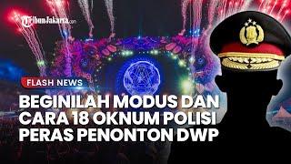 FAKTA Kasus 18 Polisi Peras Penonton di DWP 2024, Sebelum Periksa Korban Polisi Lakukan 'Undercover'