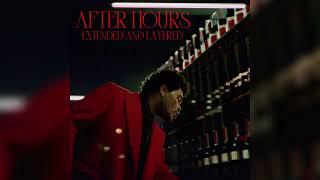 The Weeknd - After Hours (extended and layered)