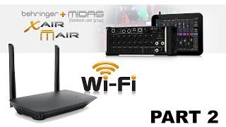 WiFi Part 2 - MIDAS MR18 + BEHRINGER X-AIR XR18 XR16 XR12 X18