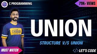 Union in C programming | Structure vs Union