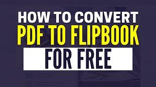 How To Convert PDF To Flipbook For Free Online