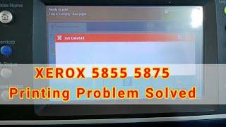 How to Solve Xerox 5855 Xerox 5875 Printing Problem