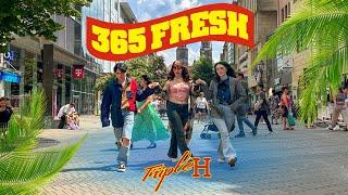 [KPOP IN PUBLIC | ONETAKE] TripleH  - 365 Fresh | OVERZONE