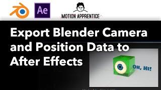 Export Blender Camera and Position Data to AE | Blender and After Effects Tutorial