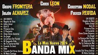 Carin Leon, Grupo Frontera, Julion Alvarez, FuerzaRegida, Christian Nodal Musica de Banda 2024