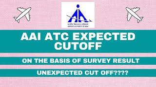 AAI ATC EXPECTED CUT OFF || SURVEY RESULTS FOR THE EXPECTED CUT OFF OF AAI ATC 2020