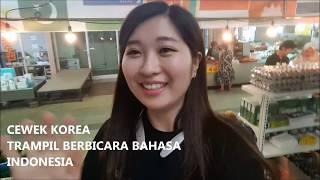 KAGET BANGET....CEWEK KOREA PINTER BICARA BAHASA INDONESIA