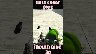 Hulk Cheat Code "Indian Bike 3D" || New Update #shortvideo #gaming #hulk #cheatcodes