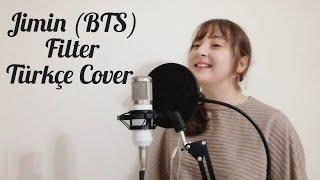 Jimin (BTS) - 'Filter' TÜRKÇE COVER | TURKISH VERSION Cover by Zeyrimed