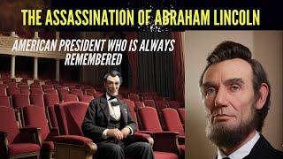 Abraham Lincoln Facts | Why Was Abraham Lincoln Murdered ? | Assassination Of Abraham Lincoln