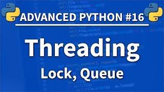 Threading in Python - Advanced Python 16 - Programming Tutorial