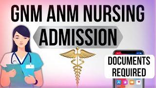 GNM,ANM, BSC નર્સિંગ માં એડમિશન  Admission Documents for Nursing Students and Hospital Admissions