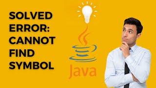 Solved: Java error: cannot find symbol