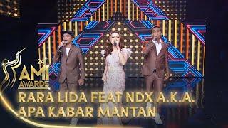 RARA LIDA FEAT NDX A.K.A. [APA KABAR MANTAN] | AMI AWARDS 2021