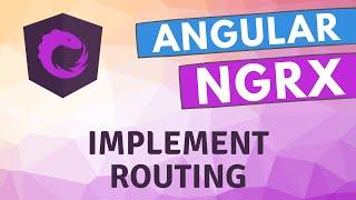 10. Implement Routing for the state management Ngrx application - Angular Ngrx