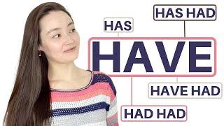 HAVE | HAS | HAD | HAVE HAD | HAS HAD | HAD HAD - What's the difference?