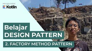 Belajar Design Pattern -  2. Factory Method Pattern