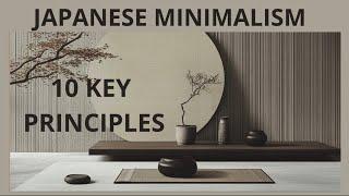 Japanese Minimalism: 10 Core Principles to Become a Minimalist