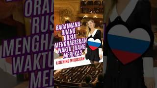 Bagaimana orang Rusia menghabiskan waktu mereka?