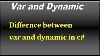C# interview question - difference between var and dynamic