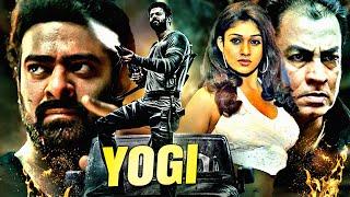 Prabhas, Nayanthara & Pradeep Rawat Ki Blockbuster South Action Hindi Dubbed Movie | Yogi