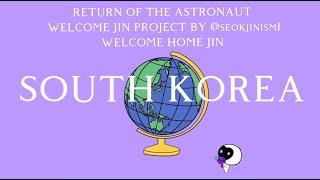 Welcome Home Jin- From South Korea