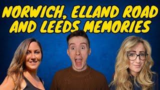 NORWICH AND ELLAND ROAD MEMORIES - Leeds 101 With @discourseofpeacocks  and @crystalscuor