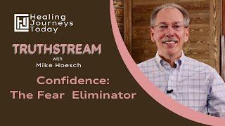 Confidence: The Fear Eliminator | Mike  Hoesch