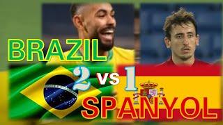 | FINAL Brazil  vs Spanyol Sepak Bola  Olimpiade Tokyo 2020 | Tercipta Gol Perpanjangan Waktu |