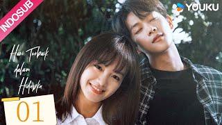 [INDO SUB] Hari Terbaik dalam Hidupku (The Best Day of My Life)  EP01 | YOUKU