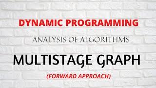 Multistage Graph in Dynamic Programming | Shortest Path Using Forward Approach | DAA