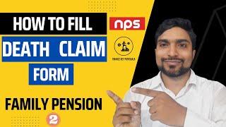 How to fill NPS Death Claim Form। NPS Death Claim Process। Family Pension in NPS।