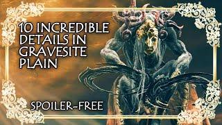 10 Incredible Details in Gravesite Plain - Elden Ring DLC