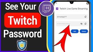 How To See Twitch Password When You Forget It | see your twitch password
