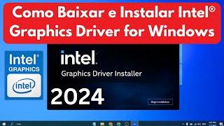Como Baixar e Instalar Intel hd Graphics Driver for Windows 10 / 11 (2024) | Novos DRIVERS INTEL HD