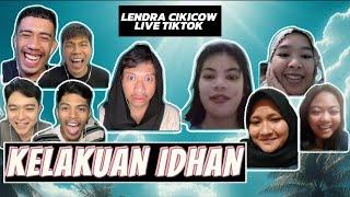 LENDRA CIKICOW: KELAKUAN IDHAN