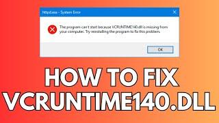 How to Fix VCRUNTIME140.dll Missing Error on Windows 10 2024