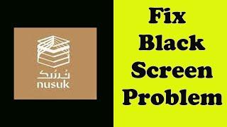 Fix Nusuk App Black Screen Error Problem Solve in Android & Ios
