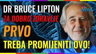 DR BRUCE LIPTON: ZA DOBRO ZDRAVLJE - PRVO TREBA PROMIJENITI OVO! / Podsvijest i mijenjanje gena