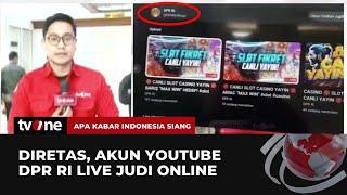 Waduh, Akun Youtube DPR RI Diretas dan Siarkan Live Judi Online | AKIS tvOne